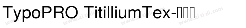 TypoPRO TitilliumTex字体转换